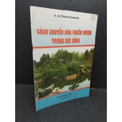 Cách chuyển hóa phiền muộn trong đời sống mới 80% ố HCM2809 K. Sri. Dhammananda TÂM LINH - TÔN GIÁO - THIỀN