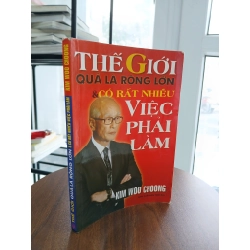 Thế giới quả là rộng lớn và có rất nhiều việc phải làm<br>Kim Woo Choong 539484