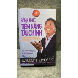 Đánh Thức Tiềm Năng Tài Chính -Tác giả Robert T. Kiyosaki -NXB Trẻ 2017 -Sách lưu kho còn seal