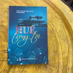 HUẾ TRONG TÔI - trần phương trà chủ biên