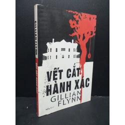 Vết cắt hành xác mới 80% ố nhẹ 2014 HCM0107 Gillian Flynn VĂN HỌC