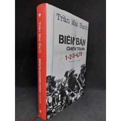 [ bìa cứng] Biên Bản Chiến Tranh 1-2-3-4.75 Trần Mai Hạnh mới 90% còn áo bìa 2016 HCM1906