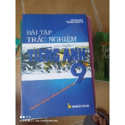 Bài Tập Trắc Nghiệm Tiếng Anh 9 - Hồ Ngọc Diệp, Huỳnh Khắc Trung, Nguyễn Tường Vi 2007 (Sách tự học tiếng Anh) VAVO1304-AK3T2