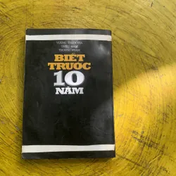 BIẾT TRƯỚC 10 NĂM - vương thiên địa-triệu hâm-trương phàm 739566