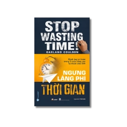 Ngưng lãng phí thời gian - Garland Coulson Vanvosach