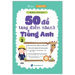 50 Đề Tăng Điểm Nhanh Tiếng Anh Lớp 2 - Đỗ Nhung, Thanh Thanh