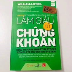 📘 LÀM GIÀU TỪ CHỨNG KHOÁN – William J. O’Neil