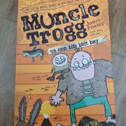Muncle Trogg và con lừa biết bay - Janet Foxley - Văn học thiếu nhi