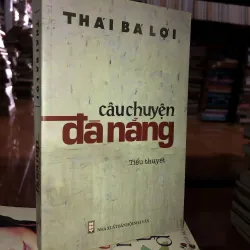 Câu chuyện Đà Nẵng - Thái Bá Lợi