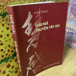 Giải Mã Truyện Tây Du - Huệ Khải