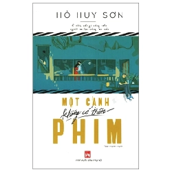 Một Cảnh Không Có Trên Phim - Hồ Huy Sơn (Mới 100%) Tiểu thuyết, NXB Phụ Nữ - SÁCH ĐẠI HỌC