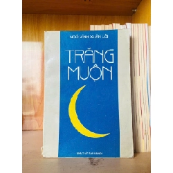 (TẶNG BOOKMARK) Trăng muộn / Ngô Vĩnh Xuân Lôi VĂN HỌC - RBK3012