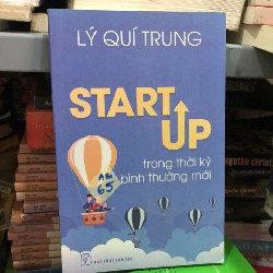 Start Up trong thời kỳ bình thường mới – Lí Quí Trung