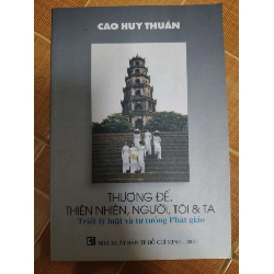 Thượng đế, thiên nhiên, con người, tôi và ta  - Xb 2000 - 184 trang - LỊCH SỬ - CHÍNH TRỊ - TRIẾT HỌC - ANTQ2011-50