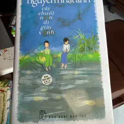 CÂY CHUỐI NON ĐI GIÀY XANH – Bản đặc biệt Bìa cứng - NGUYỄN NHẬT ÁNH- K3 1001337