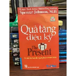Quà tặng diệu kỳ- Spencer Johnson, M.D.