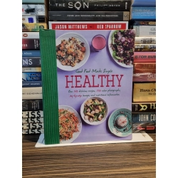 HEALTHY - Good Food Made Simple : Over 140 Delicious Recipes, 500 Colour Photographs, Step-by-Step Images and Nutritional Information 165089