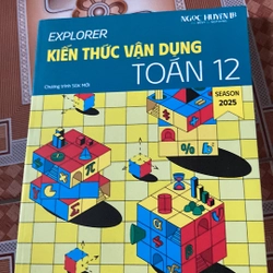 Explorer Kiến thức văn ạ dụng toán 12 Ngọc Huyền LB