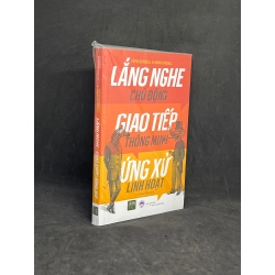 Lắng nghe chủ động, giao tiếp thông minh, ứng xử linh hoạt - Fred Kendall và Anna Kendal new 100% HCM.ASB 1205 65096