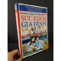 Cẩm nang sức khỏe gia đình (bìa cứng) mới 80% ố tróc gáy 2011 Dr. Tony Smith & Sue Davidson HCM2103 SỨC KHỎE - THỂ THAO Blogmeo 27525