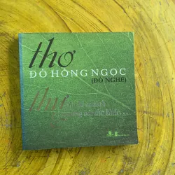  COMBO ĐỖ HỒNG NGỌC: GHI CHÉP LANG THANG & THƠ ĐỖ HỒNG NGỌC thư gởi cho bé sơ sinh & … 976627