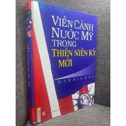 Viễn cảnh nước Mỹ trong thiên niên kỷ mới Marrianne 2006 mới 80% bẩn viền nhẹ HPB1205 181324