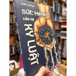 Sức mạnh của sự kỷ luật - Nguyễn Anh Dũng