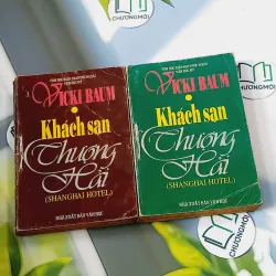 [MIỄN PHÍ BỌC SÁCH] [XƯA] Khách Sạn Thượng Hải 1,2 (1994) - Vicki Baum 776064