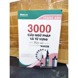 3000 câu ngữ pháp và từ vựng hay sai - Trang Anh 277419