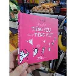 Dịch Từ Tiếng Yêu Sang Tiếng Việt - Lê Bích - 2016 mới 90% - VĂN HỌC - HMT3012