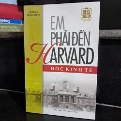 Em phải đến harvard học kinh tế