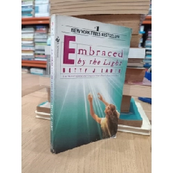 Embraced by the light - Betty J. Eadie