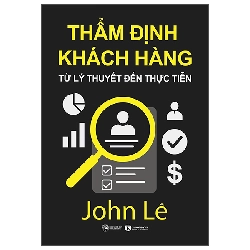 Thẩm Định Khách Hàng - Từ Lý Thuyết Đến Thực Tiễn (2025) - John Lê