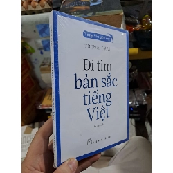 Đi Tìm Bản Sắc Tiếng Việt - Trịnh Sâm - mới 100% - VĂN HỌC - HMT3012