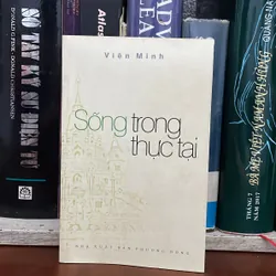II Tựa sách: Sống Trong Thực Tại - Viên Minh - 2011
