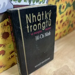 Nhật Ký Trong Tù Và Những Bài Thơ Khác - Hồ Chí Minh - Khổ Nhỏ Bìa Cứng