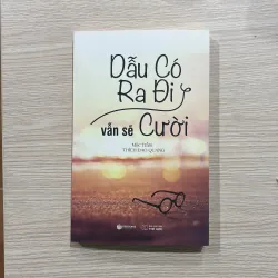 Dẫu có ra đi vẫn sẽ cười