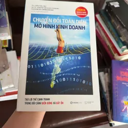 Chuyển Đổi Toàn Diện Mô Hình Kinh Doanh (Radical Business Model Transformation)- K3 1006525