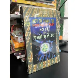 Một số thành tựu khoa học kỹ thuật nổi bật của thế kỷ 20 - Vũ Bội Tuyền