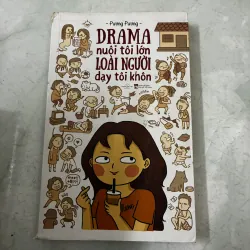 Drama nuôi tôi lớn, loài người dạy tôi khôn