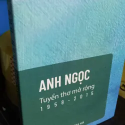 tuyển thơ mở rộng - ANH NGỌC