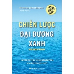 Chiến Lược Đại Dương Xanh - W. Chan Kim, Renée Mauborgne 68467