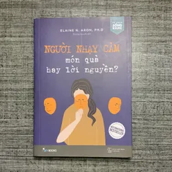 Người Nhạy Cảm - Món Quà hay Lời Nguyền? - Elaine N. Aron, PH. D