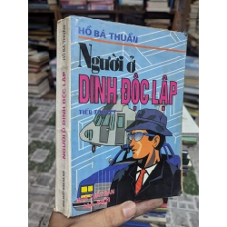 Người Ở Dinh Độc Lập - Hồ Bá Thuần 127155