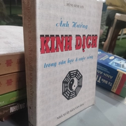 ẢNH HƯỞNG KINH DỊCH TRONG VĂN HỌC VÀ CUỘC SỐNG - MỘNG BÌNH SƠN 
