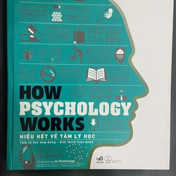 How Psychology Works - Hiểu Hết Về Tâm Lý Học ** 330134