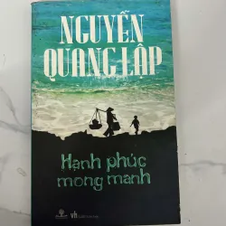 Hạnh phúc mong manh - Nguyễn Quang Lập