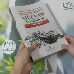 [MIỄN PHÍ BỌC SÁCH] Doanh Nhân Việt Nam Trong Lịch Sử - Trần Thuận 1018920