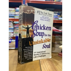Chicken Soup for the Unsinkable Soul - Jack Canfield