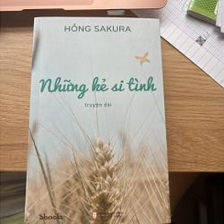 Những kẻ si tình - Hồng Sakura